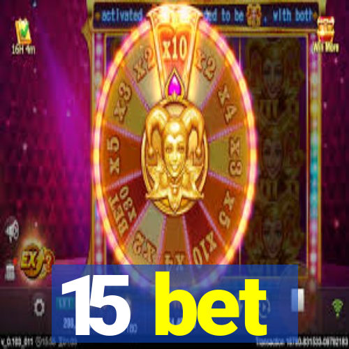 15 bet